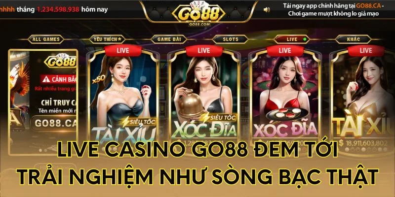 Live Casino Go88 đem tới trải nghiệm như sòng bạc thật