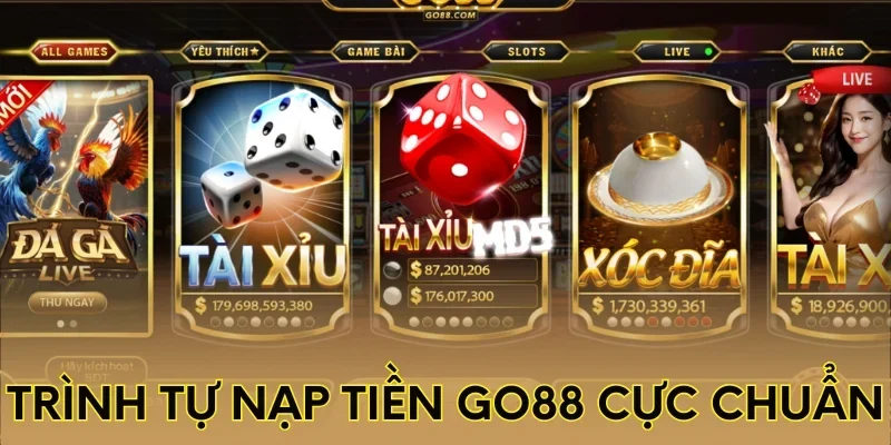 Trình tự nạp tiền Go88 cực chuẩn